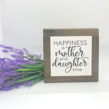 Load image into Gallery viewer, HAPPINESS IS MOTHER AND DAUGHTER TIME