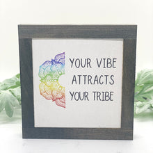 Load image into Gallery viewer, Your Vibe Attracts Your Tribe