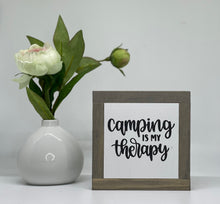 Load image into Gallery viewer, Camping is my Therapy ( funny camping sign )