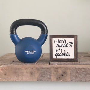 I dont sweat I sparkle, Fitness Sign, Home Gym Decor, Inspirational Gift, Small Wood Signs, Bog Road Designs