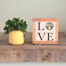 Load image into Gallery viewer, Lucky Sign, St. Patrick&#39;s Day Decor, LOVE Wood Sign, Rustic Irish Home Decor, Small Wood Signs, Bog Road Designs