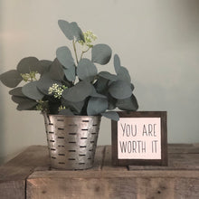 Load image into Gallery viewer, You Are Worth It, Inspirational Sign, Smal Wood Signs, Self Help Decor, Bog Road Designs