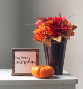 Hey There Pumpkin, Autumn Home Decor, Fall Wood Sign, Rustic Fall Decor, Small Wood Signs, Bog Road Designs