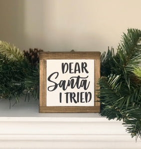 Dear Santa Sign, Winter Home Decor, Holiday Wood Sign, Christmas Tiered Tray, Small Wood Sign, Bog Road Designs
