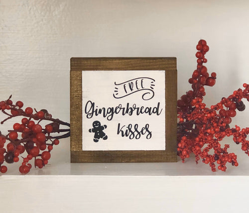Free Gingerbread Kisses Sign, Winter Home Decor, Christmas Tiered Tray, Holiday Wood Sign, Small Wood Sign, Bog Road Designs