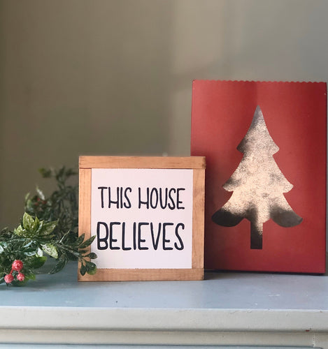 This House Believes, Holiday Home Decor, Winter Wood Sign, Tiered Tray Decor, Christmas Gift, Small Wood Sign, Bog Road Designs