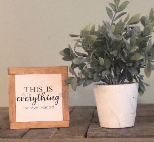 This Is Everything Quote, Small Wood Signs, Rustic Home Decor, Farmhouse Style, Bog Road Designs