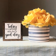 Load image into Gallery viewer, Good Day Sign, Motivational Gift, Today Quote Sign, Office Desk Decor, Small Wood Sign, Bog Road Designs
