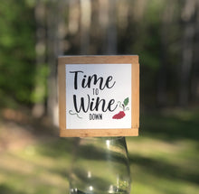 Load image into Gallery viewer, Wine Down Sign, Wine Lover Gift, Retirement Gift, Mother’s Day Gift, Small Wood Signs, Bog Road Designs