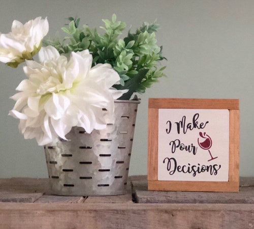 I Make Pour Decisions Sign, Wine Home Decor, Wine Enthusiast Gift, Funny Signs, Small Wood Sign, Bog Road Designs