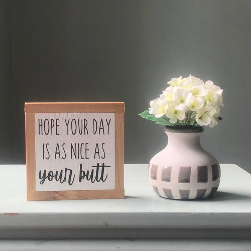 Nice Butt Sign, Uplifting Bathroom Decor, Housewarming Gift, Funny Restroom Sign, Bathroom Home Decor, Small Wood Sign, Bog Road Designs
