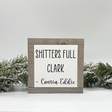 Load image into Gallery viewer, Shitters Full Sign, Funny Christmas Sign, Secret Santa Gift, Holiday Tiered Tray, Winter Home Decor, Small Wood Sign, Bog Road Designs