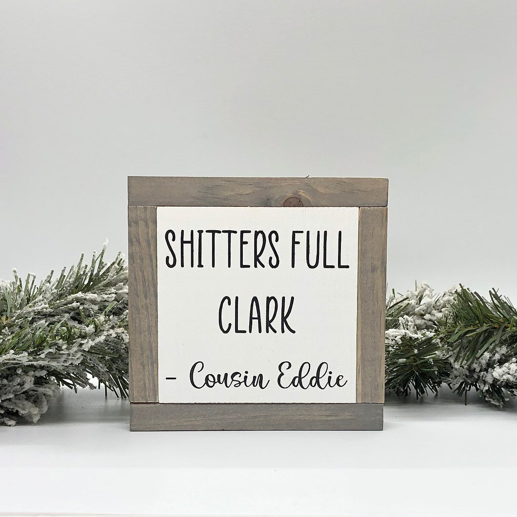 Shitters Full Sign, Funny Christmas Sign, Secret Santa Gift, Holiday Tiered Tray, Winter Home Decor, Small Wood Sign, Bog Road Designs