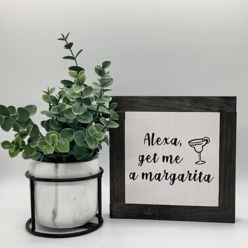 Funny Margarita Sign, Alexa Quote Sign, Funny Home Decor, Small Wood Signs, Bog Road Designs